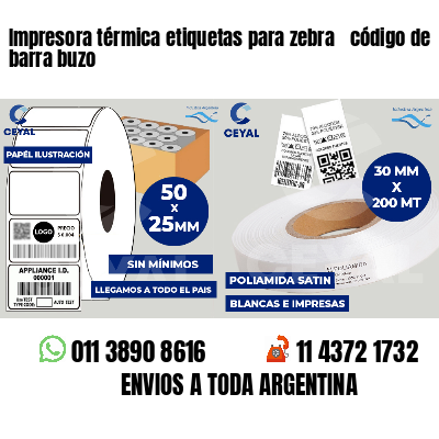 Impresora térmica etiquetas para zebra  código de barra buzo